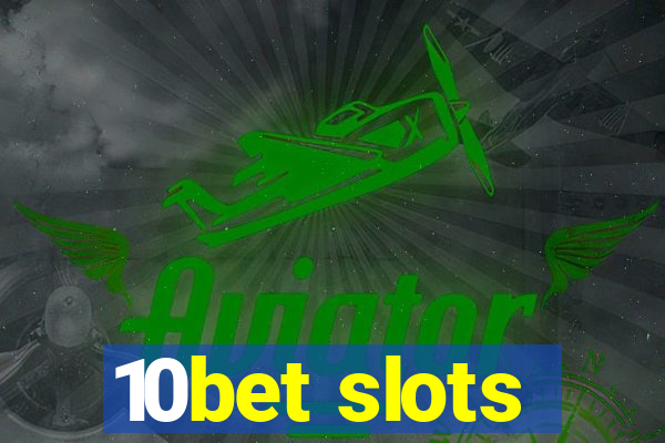 10bet slots